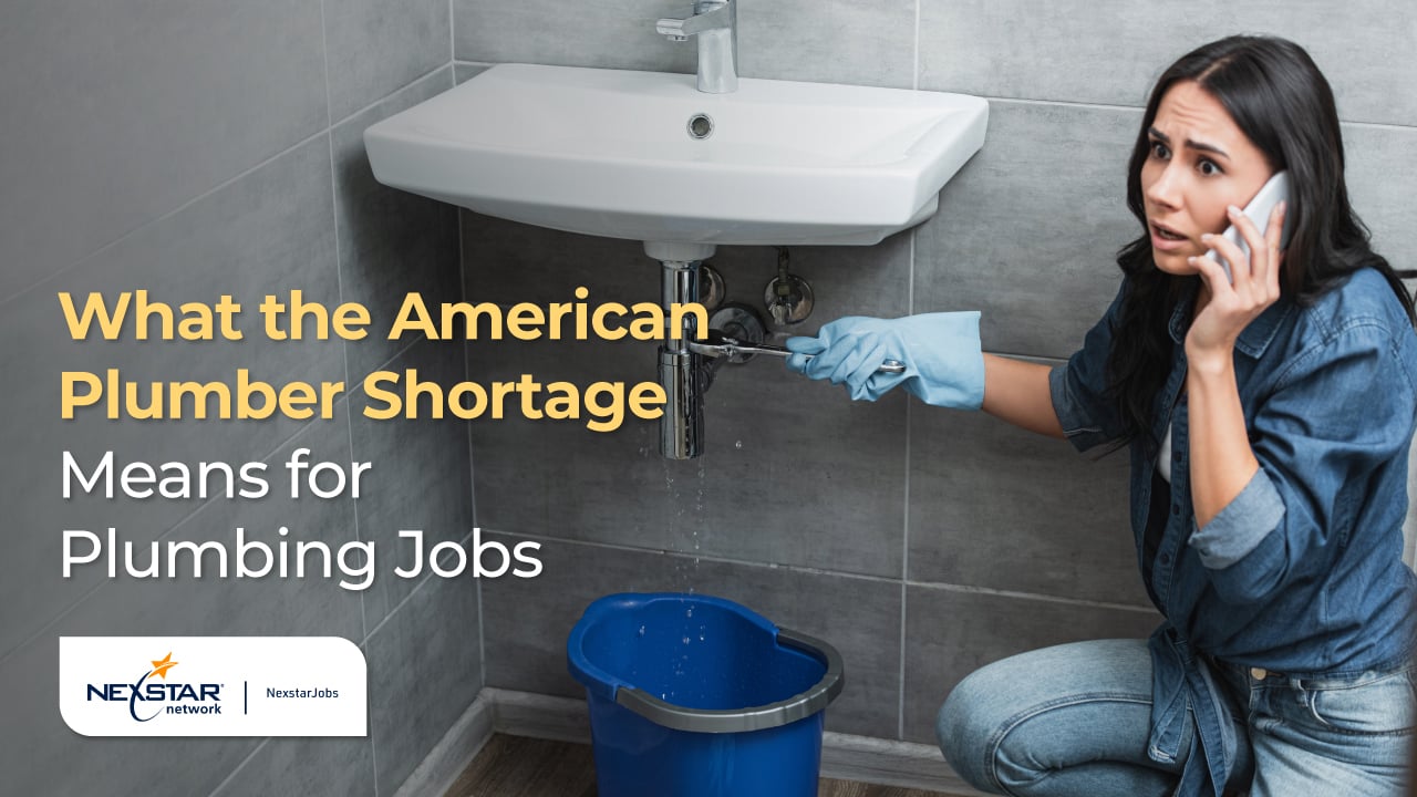 What the American Plumber Shortage Means for Plumbing Jobs Nexstar Jobs